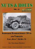 Nuts & Bolts Vol. 12 - Schwerer Zugkraftwagen 18 To And Variants Famo Bulle (Sd.Kfz. 9)
