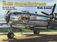 Boeing B-29 Superfortress by Dennis M. Savage (Walk Around Series)