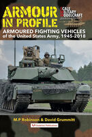 Armour in Profile - Armoured Fighting Vehicles USA 1945-2018 by M.P.Robinson and David Grunnitt, - Image 1